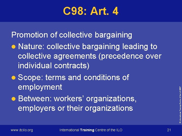 C 98: Art. 4 www. itcilo. org International Training Centre of the ILO ©