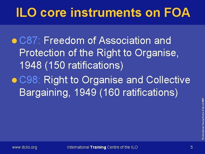 ILO core instruments on FOA Freedom of Association and Protection of the Right to