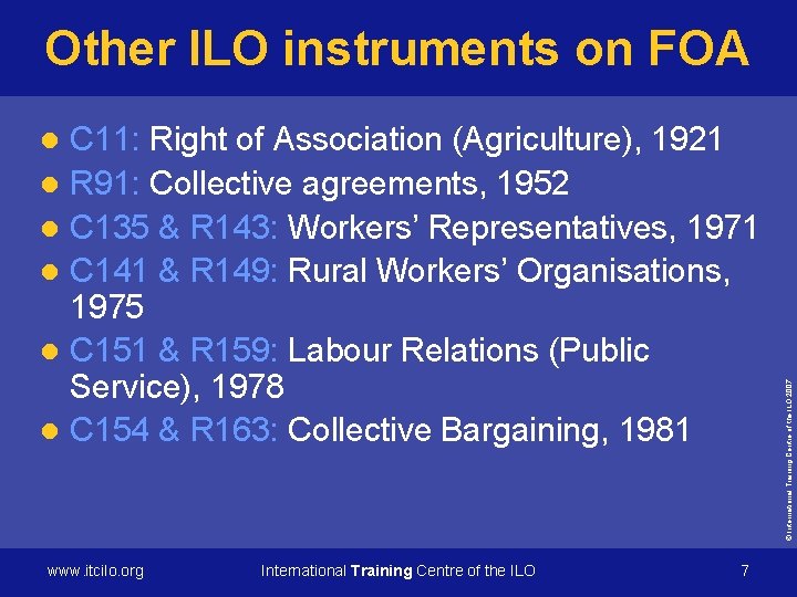 Other ILO instruments on FOA C 11: Right of Association (Agriculture), 1921 l R