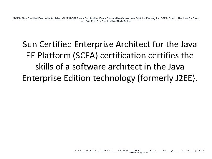 SCEA- Sun Certified Enterprise Architect CX 310 -052 Exam Certification Exam Preparation Course in