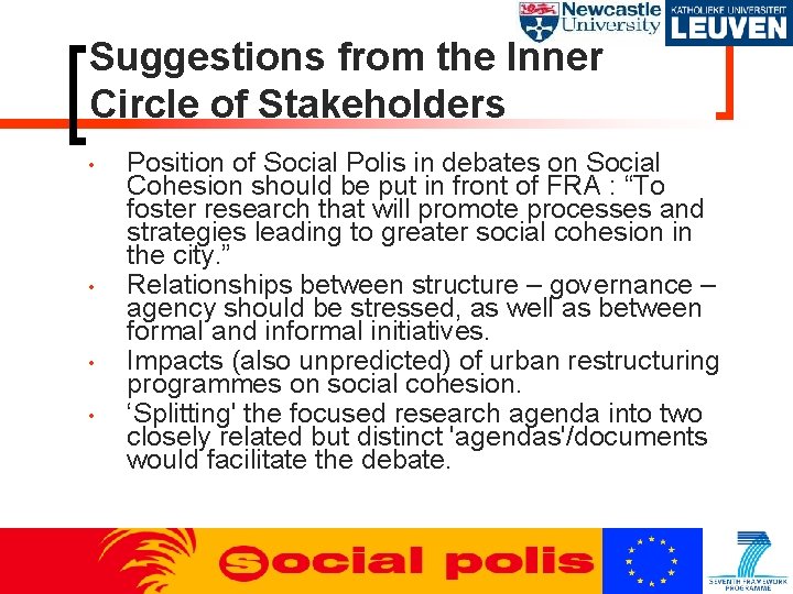 Suggestions from the Inner Circle of Stakeholders • • Position of Social Polis in