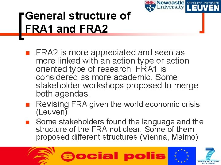 General structure of FRA 1 and FRA 2 is more appreciated and seen as