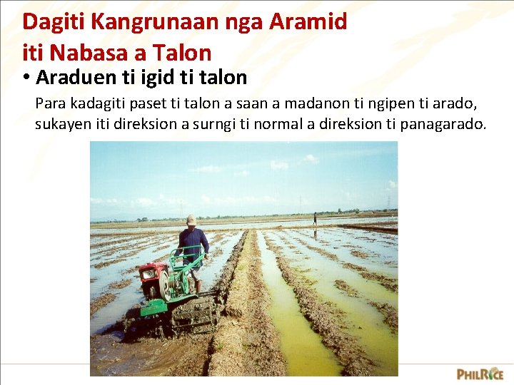 Dagiti Kangrunaan nga Aramid iti Nabasa a Talon • Araduen ti igid ti talon