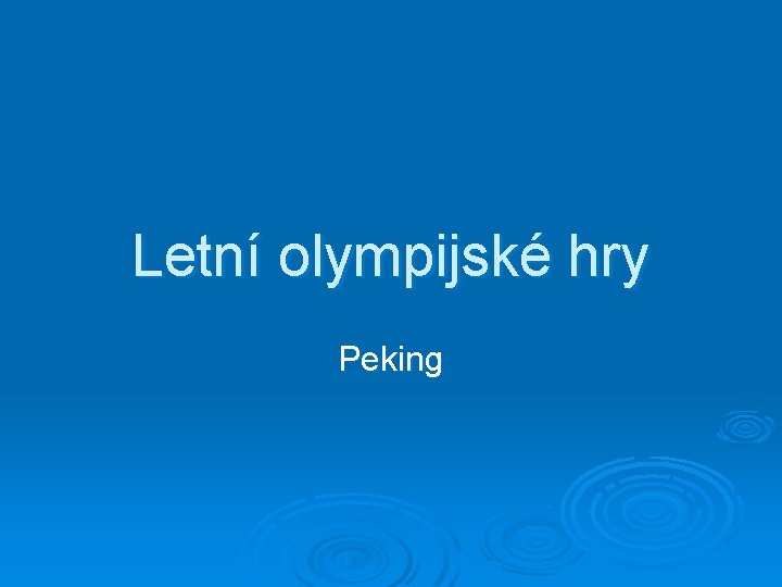 Letní olympijské hry Peking 