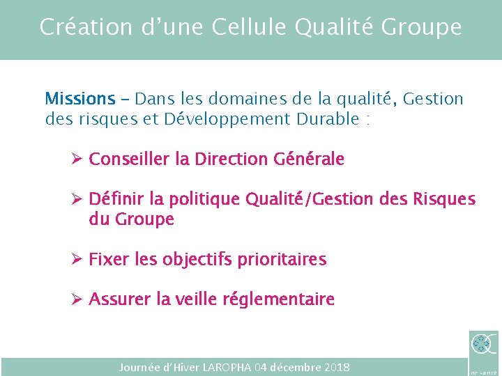 Création d’une Cellule Qualité Groupe Missions – Dans les domaines de la qualité, Gestion