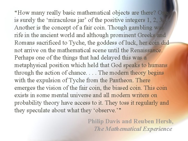 “How many really basic mathematical objects are there? One is surely the ‘miraculous jar’