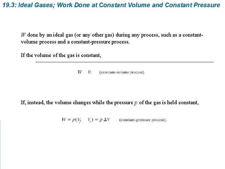 19. 3: Ideal Gases; Work Done at Constant Volume and Constant Pressure W done