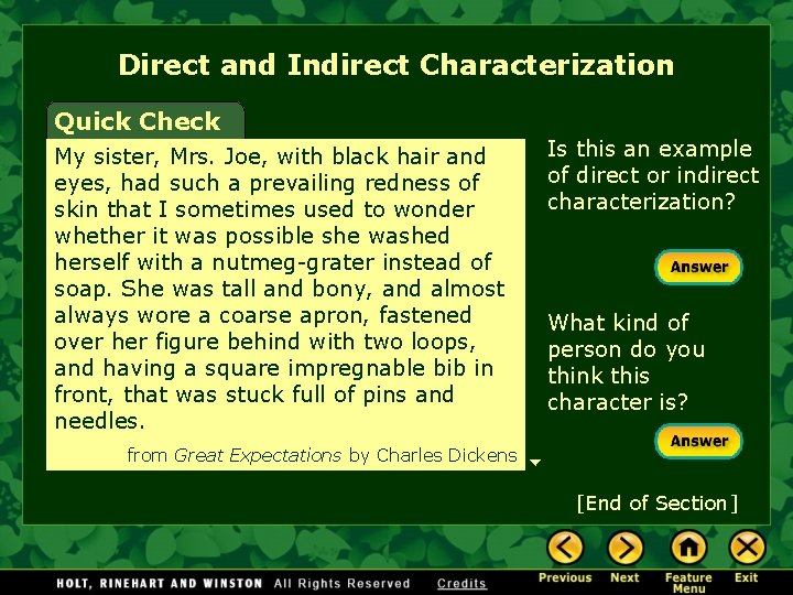 Direct and Indirect Characterization Quick Check My sister, Mrs. Joe, with black hair and