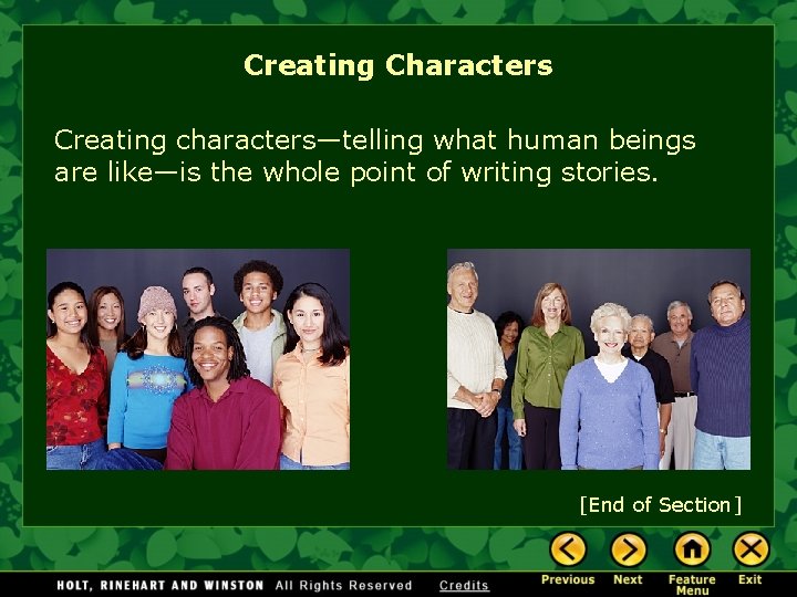 Creating Characters Creating characters—telling what human beings are like—is the whole point of writing