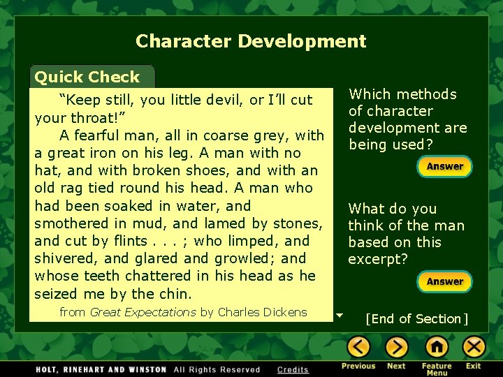 Character Development Quick Check “Keep still, you little devil, or I’ll cut your throat!”