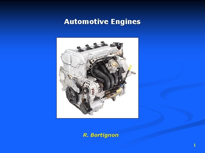 Automotive Engines R. Bortignon 1 
