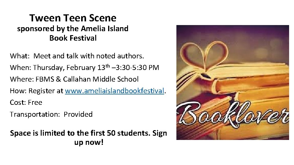 Tween Teen Scene sponsored by the Amelia Island Book Festival What: Meet and talk