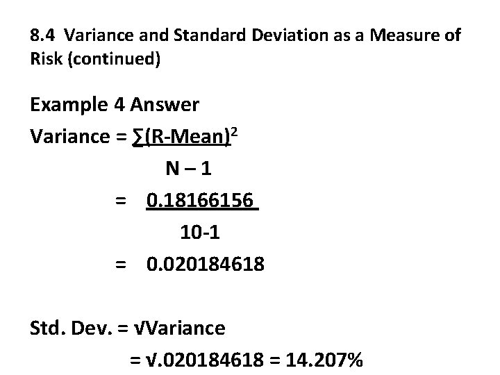 8. 4 Variance and Standard Deviation as a Measure of Risk (continued) Example 4