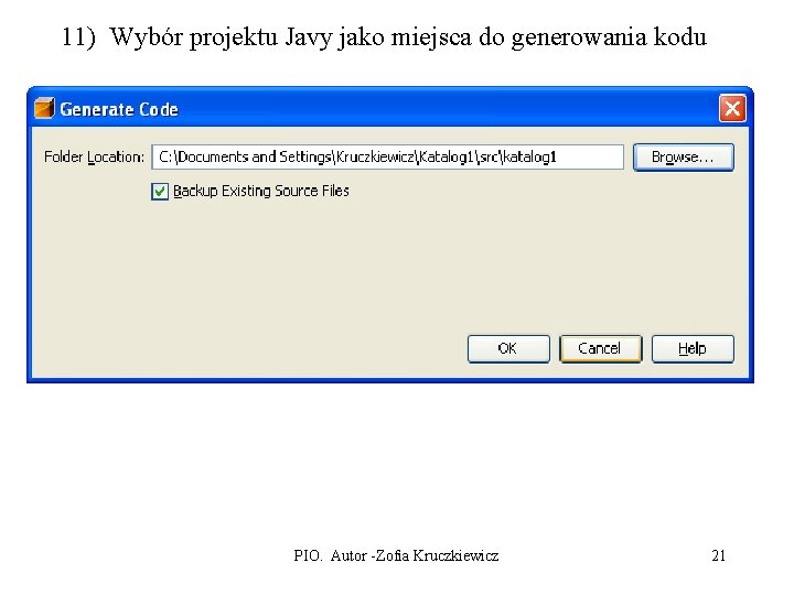 11) Wybór projektu Javy jako miejsca do generowania kodu PIO. Autor -Zofia Kruczkiewicz 21