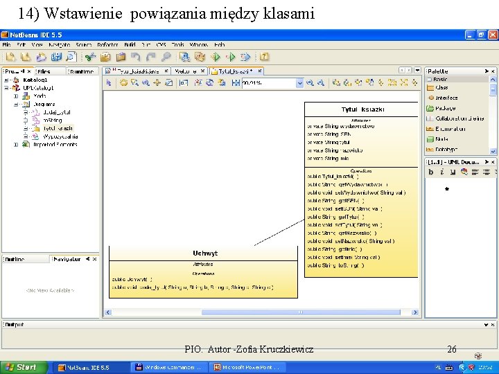 14) Wstawienie powiązania między klasami PIO. Autor -Zofia Kruczkiewicz 26 