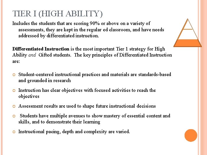 TIER I (HIGH ABILITY) Includes the students that are scoring 90% or above on