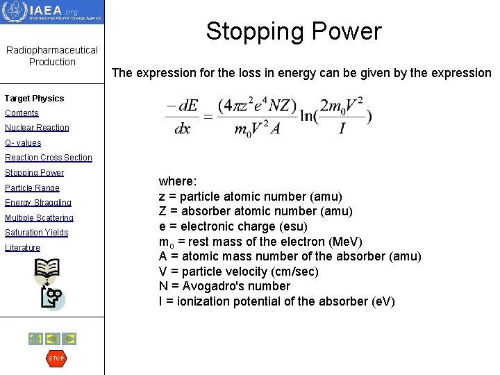 Stopping Power Radiopharmaceutical Production The expression for the loss in energy can be given
