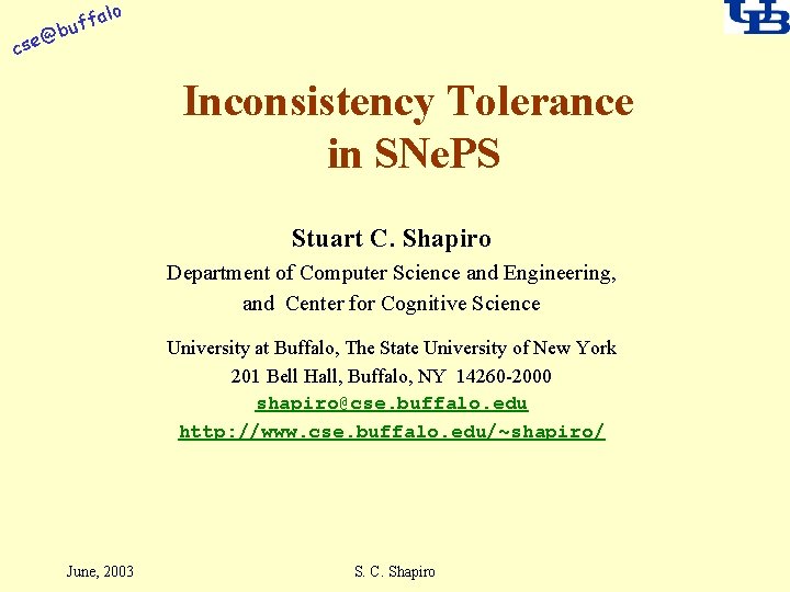 alo @ cse f buf Inconsistency Tolerance in SNe. PS Stuart C. Shapiro Department