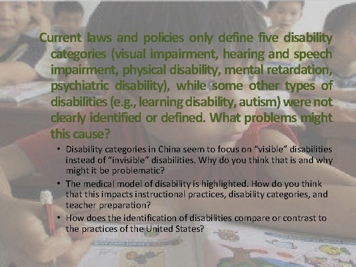 Current laws and policies only define five disability categories (visual impairment, hearing and speech