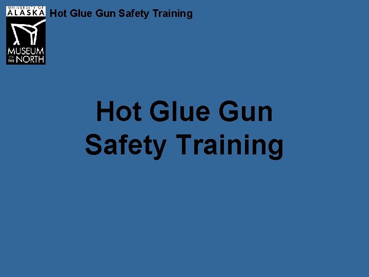 Hot Glue Gun Safety Training 