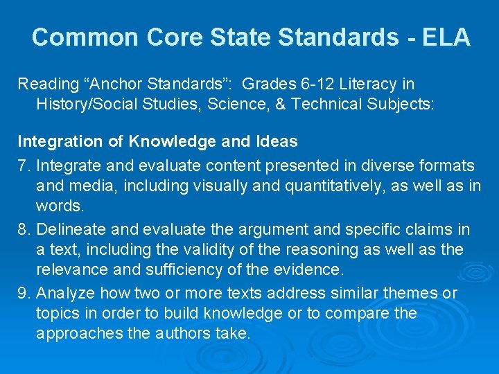 Common Core State Standards - ELA Reading “Anchor Standards”: Grades 6 -12 Literacy in