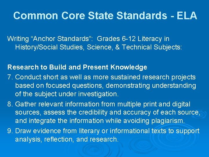 Common Core State Standards - ELA Writing “Anchor Standards”: Grades 6 -12 Literacy in