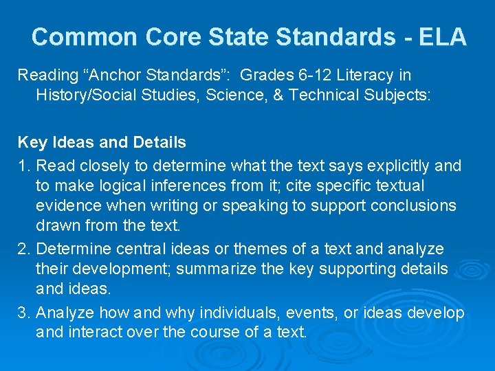 Common Core State Standards - ELA Reading “Anchor Standards”: Grades 6 -12 Literacy in