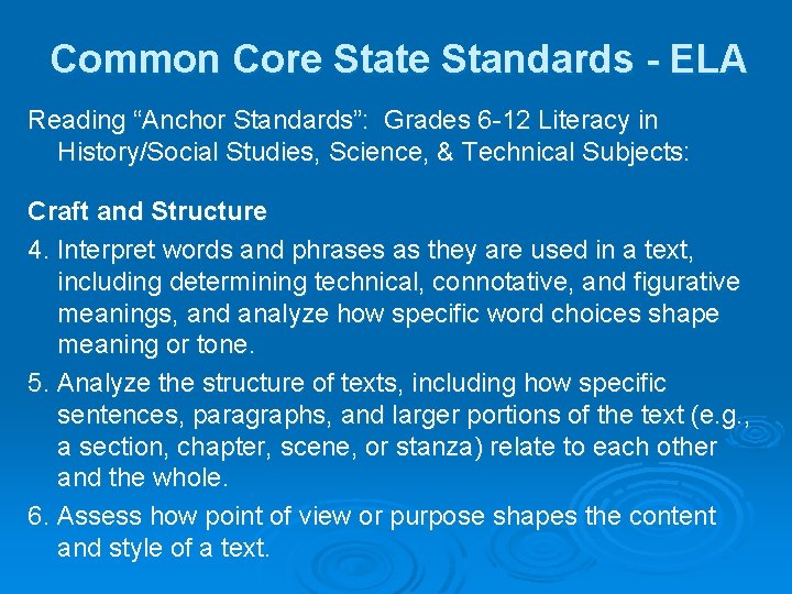 Common Core State Standards - ELA Reading “Anchor Standards”: Grades 6 -12 Literacy in