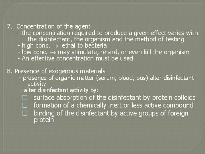 7. Concentration of the agent - the concentration required to produce a given effect