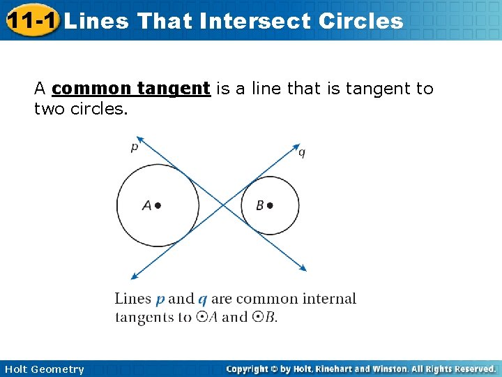 11 -1 Lines That Intersect Circles A common tangent is a line that is