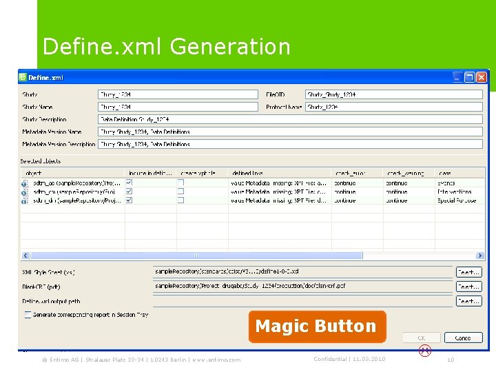 Define. xml Generation Magic Button © Entimo AG | Stralauer Platz 33 -34 |
