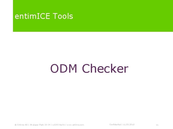 entim. ICE Tools ODM Checker © Entimo AG | Stralauer Platz 33 -34 |