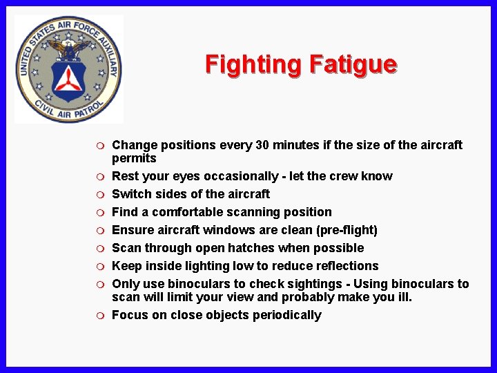 Fighting Fatigue m m m m m Change positions every 30 minutes if the Fighting Fatigue m m m m m Change positions every 30 minutes if the