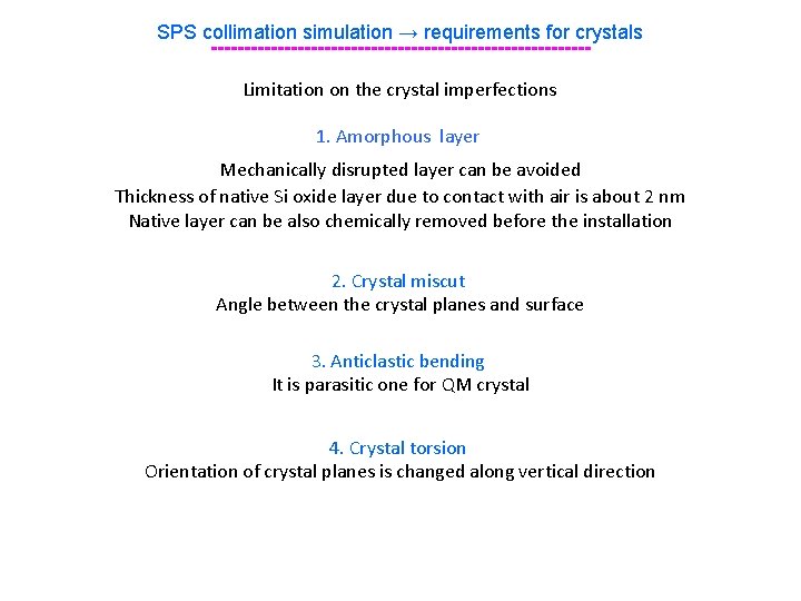 SPS collimation simulation → requirements for crystals ----------------------------Limitation on the crystal imperfections 1. Amorphous