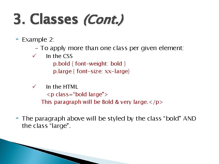 3. Classes (Cont. ) Example 2: - To apply more than one class per