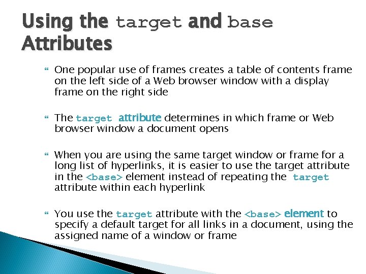 Using the target and base Attributes One popular use of frames creates a table