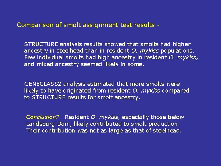 Comparison of smolt assignment test results STRUCTURE analysis results showed that smolts had higher