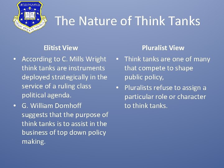 The Nature of Think Tanks Elitist View Pluralist View • According to C. Mills The Nature of Think Tanks Elitist View Pluralist View • According to C. Mills