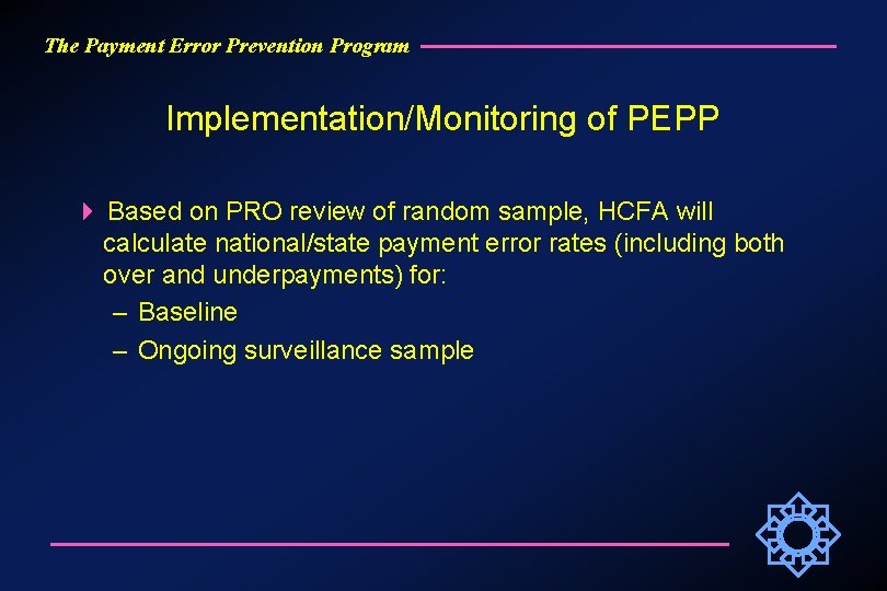 The Payment Error Prevention Program Implementation/Monitoring of PEPP Based on PRO review of random