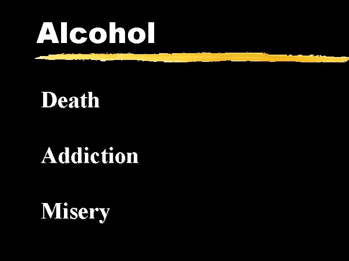 Alcohol Death Addiction Misery 