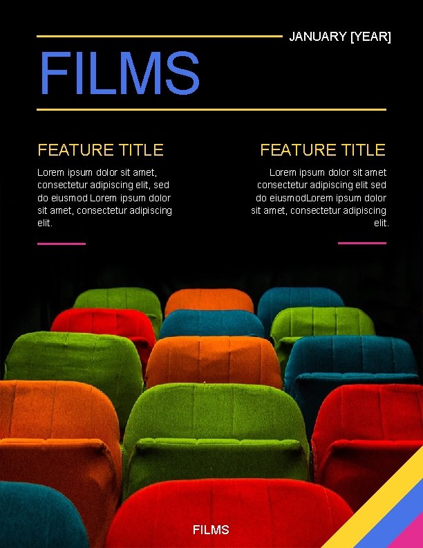 FILMS FEATURE TITLE JANUARY [YEAR] FEATURE TITLE Lorem ipsum dolor sit amet, consectetur adipiscing