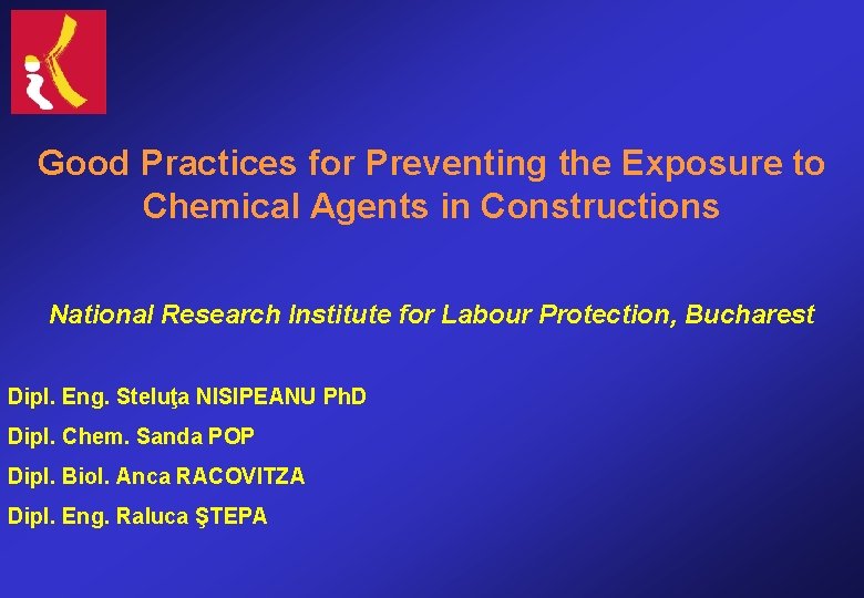 Good Practices for Preventing the Exposure to Chemical Agents in Constructions National Research Institute