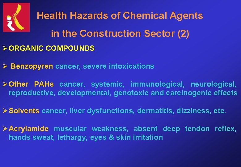 Health Hazards of Chemical Agents in the Construction Sector (2) Ø ORGANIC COMPOUNDS Ø