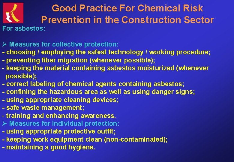 Good Practice For Chemical Risk Prevention in the Construction Sector For asbestos: Ø Measures