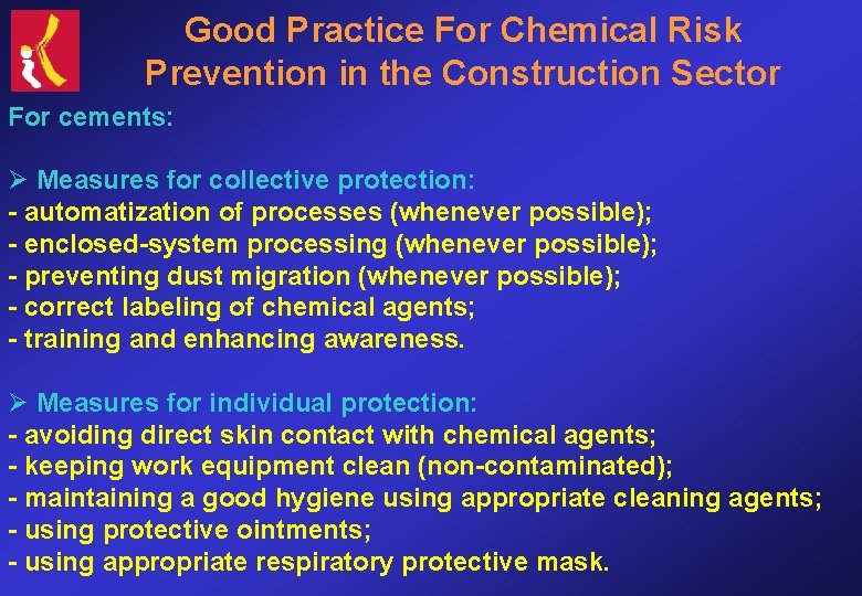 Good Practice For Chemical Risk Prevention in the Construction Sector For cements: Ø Measures