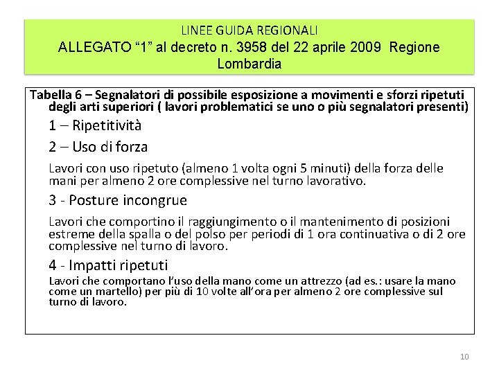 LINEE GUIDA REGIONALI ALLEGATO “ 1” al decreto n. 3958 del 22 aprile 2009