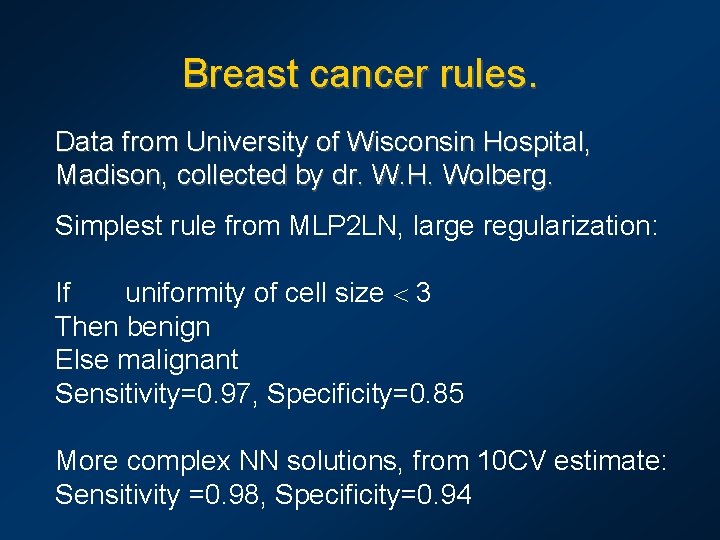 Breast cancer rules. Data from University of Wisconsin Hospital, Madison, collected by dr. W.