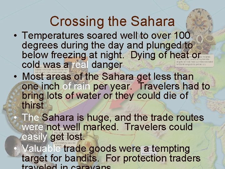 Crossing the Sahara • Temperatures soared well to over 100 degrees during the day