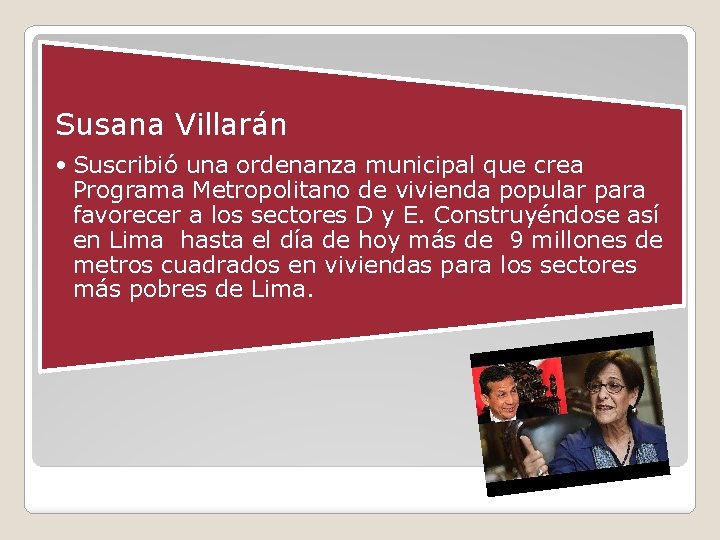 Susana Villarán • Suscribió una ordenanza municipal que crea Programa Metropolitano de vivienda popular