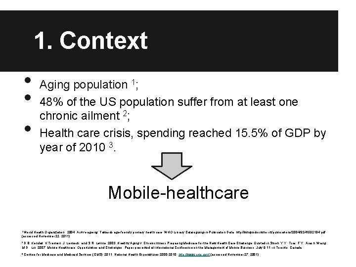 1. Context • • • Aging population 1; 48% of the US population suffer